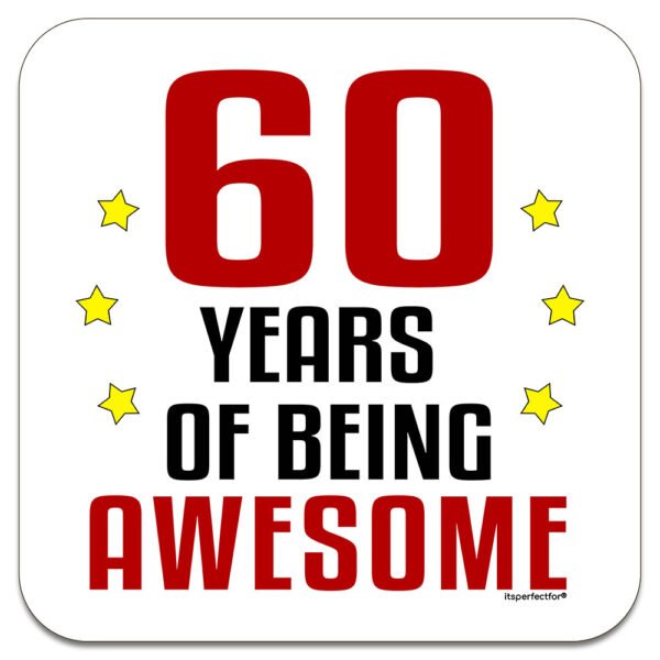 60 Years of Being Awesome - Birthday Drinks Coaster - Funny 65th Present - Good Quality Small Gift - 9x9cm