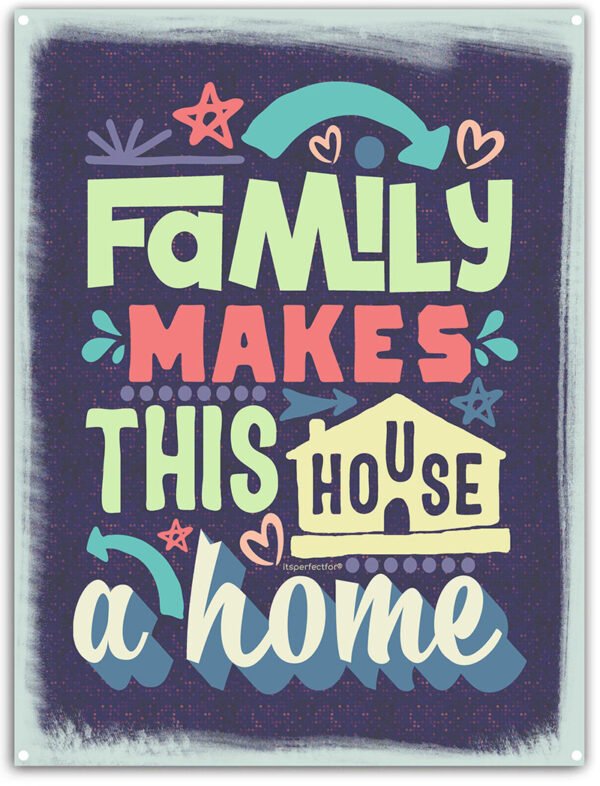 Family-Makes-This-House-a-Home-metal-sign
