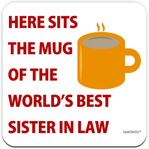 Here-sits-the-mug-of-the-worlds-best-sister-in-law-site-ad