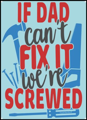 If-Dad-cant-fix-it-metal-sign-for-man-cave-garage-shed