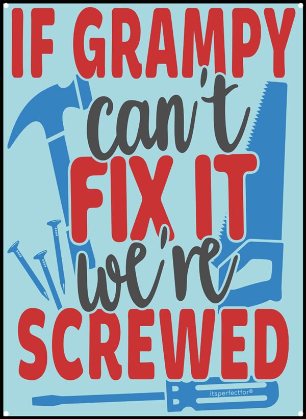 If-Grampy-cant-fix-it-metal-sign-for-man-cave-garage-shed
