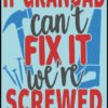 If-Grandad-cant-fix-it-metal-sign-for-man-cave-shed-garage-workshop