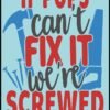 If-Pops-cant-fix-it-metal-sign-for-man-cave-shed-garage-workshop