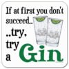 If-at-first-you-don't-succeed-Try-a-Gin