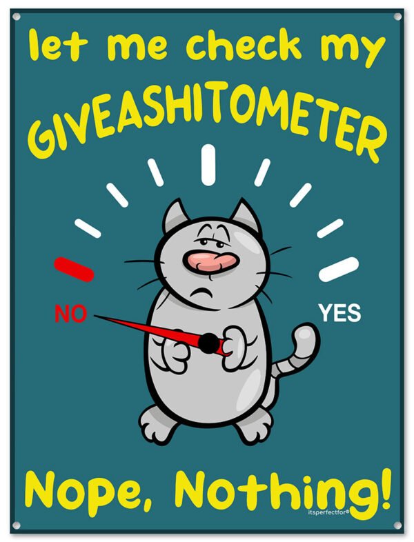 Let-Me-Check-My-Giveashitometer-metal-sign