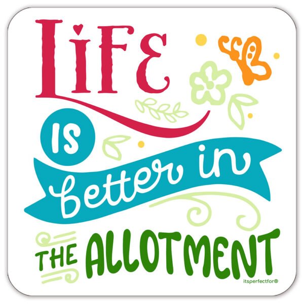 Life-is-better-in-the-allotment-drinks-coaster
