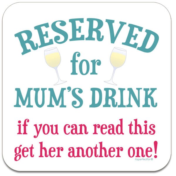 Reserved-for-mums-drink-coaster