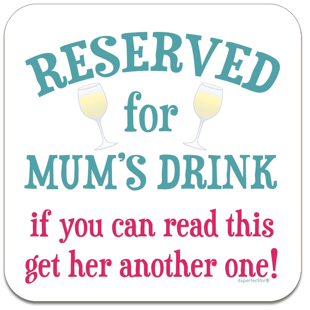 Reserved-for-mums-drink-coaster