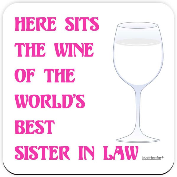 White Wine Coaster for Sister in Law – Good Quality Small Gift - 9x9cm