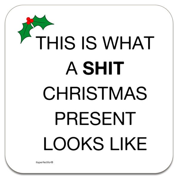This-is-what-a-shit-christmas-present-looks-like-coaster
