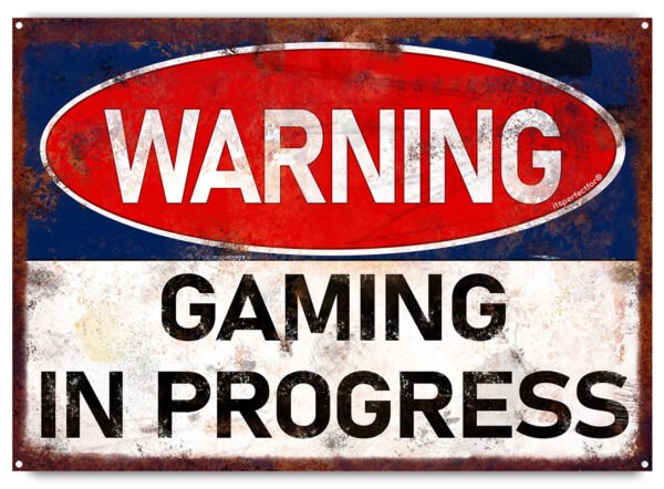 Warning-gaming-in-progress-metal-sign