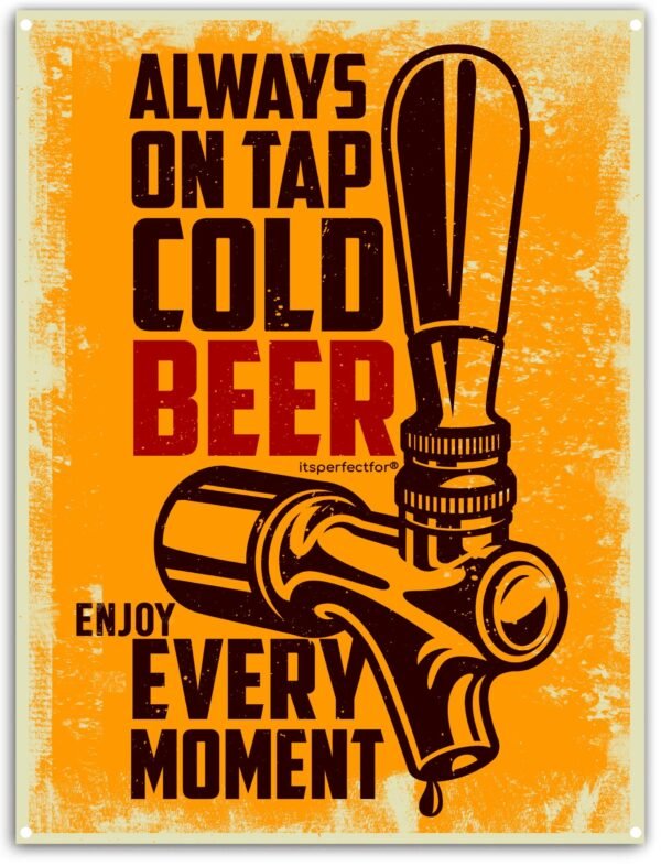 Beer Always on Tap - Pub Wall Sign - Unique Design - 3 Sizes