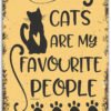 cats-are-my-favourite-people-metal-sign