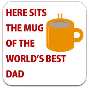 dad-here-sits-the-mug-of-the-worlds-best-dad