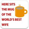dad-here-sits-the-mug-of-the-worlds-best-wife