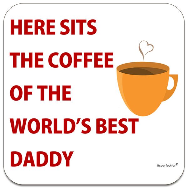 Coaster for the Coffee of the World's Best Daddy - Thoughtful & Meaningful Small Gift - 9x9cm