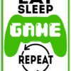 eat-sleep-game-repeat-metal-gamer-sign