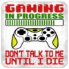 gaming-in-progress-dont-talk-until-I-die-drinks-coaster