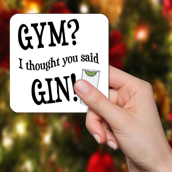 gym-I-thought-said-gin-Woman-hand-holding-coaster