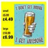 i-dont-get-drunk-i-get-awesome-portrait-sign-sale-new-2-ad