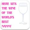 nanny-here-sits-the-wine-of-the-worlds-best-drinks-coaster
