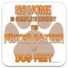 no-home-complete-without-pitter-patter-dog-feet-drinks-coaster