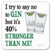 no-to-gin-but-its-40%-stronger-than-me