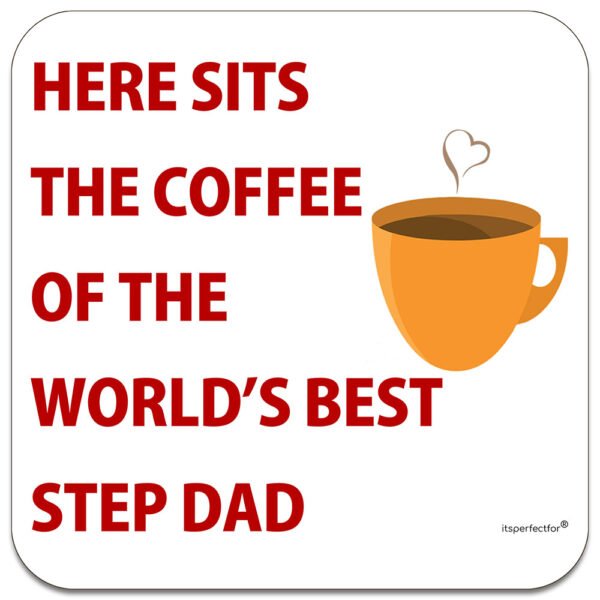 Coaster for the Coffee of the World's Best Step Dad - Thoughtful & Meaningful Small Gift - 9x9cm