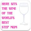 step-mum-here-sits-the-wine-of-the-worlds-best-drinks-coaster