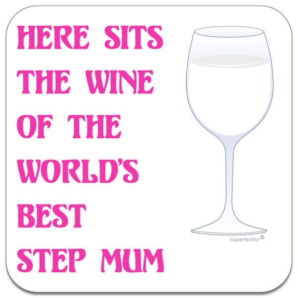 step-mum-here-sits-the-wine-of-the-worlds-best-drinks-coaster