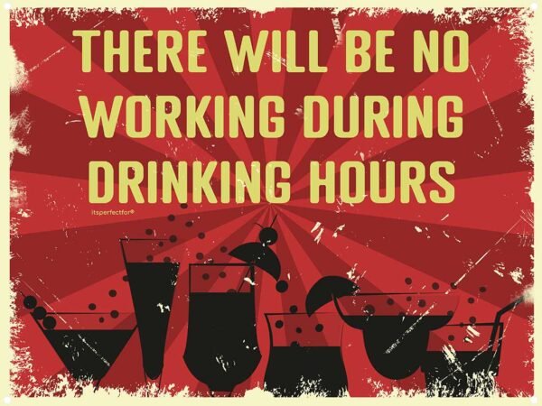 there-will-be-no-working-drinking-hours