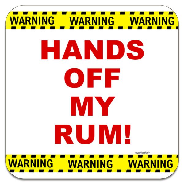 warning-hands-off-my-rum-drinks-coaster