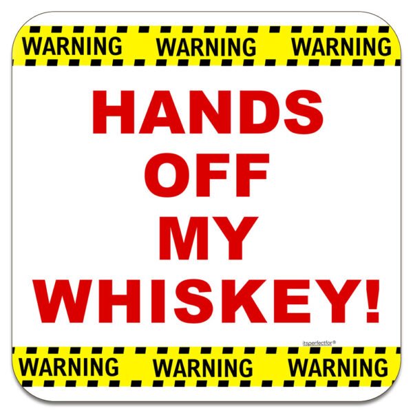 Funny Coaster for Irish Whiskey Drinker - Warning Hands Off My Whiskey - Good Quality Small Gift - 9x9cm