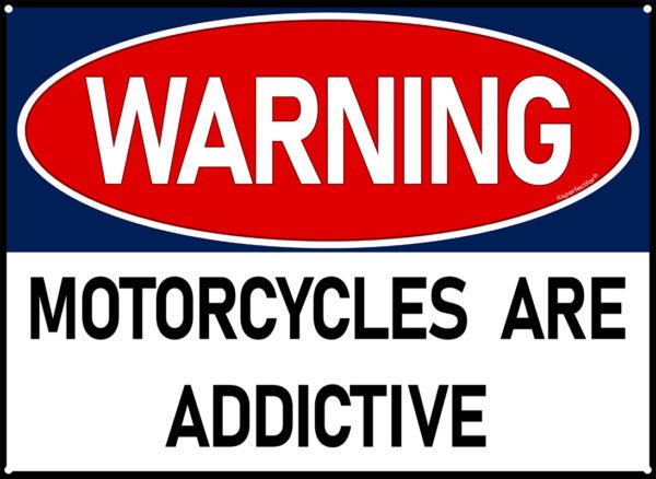 warning-motorcycles-addictive-New-Blk-Border-metal-motorbike-sign