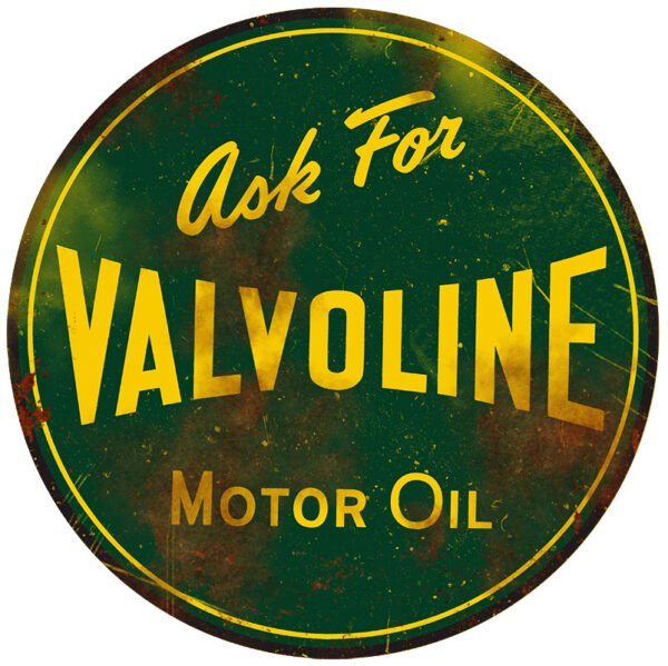Ask-For-Valvoline-Motor-Oil-Round-Sign