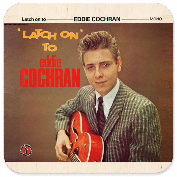 Eddie-Cochran_Latch-on-to-eddie-cochran_drinks-coaster-ad