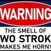 Warning-the-smell-of-2-stroke-makes-me-horny-rectangular-metal-motorcycle-sign