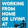 Am-i-working-from-home-or-living-at-work-metal-sign