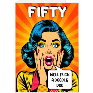colourful card showing woman screaming and speech bubble saying Well-Fuck-A-Doodle-Doo text title reads fifty