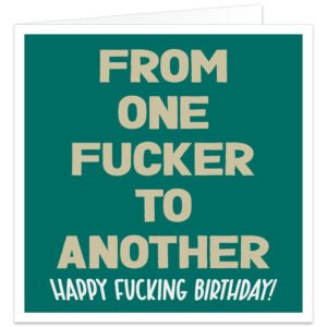 From-one-fucker-to-another-happy-fucking-birthday-card