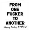 From-one-fucker-to-another-happy-fucking-birthday-card
