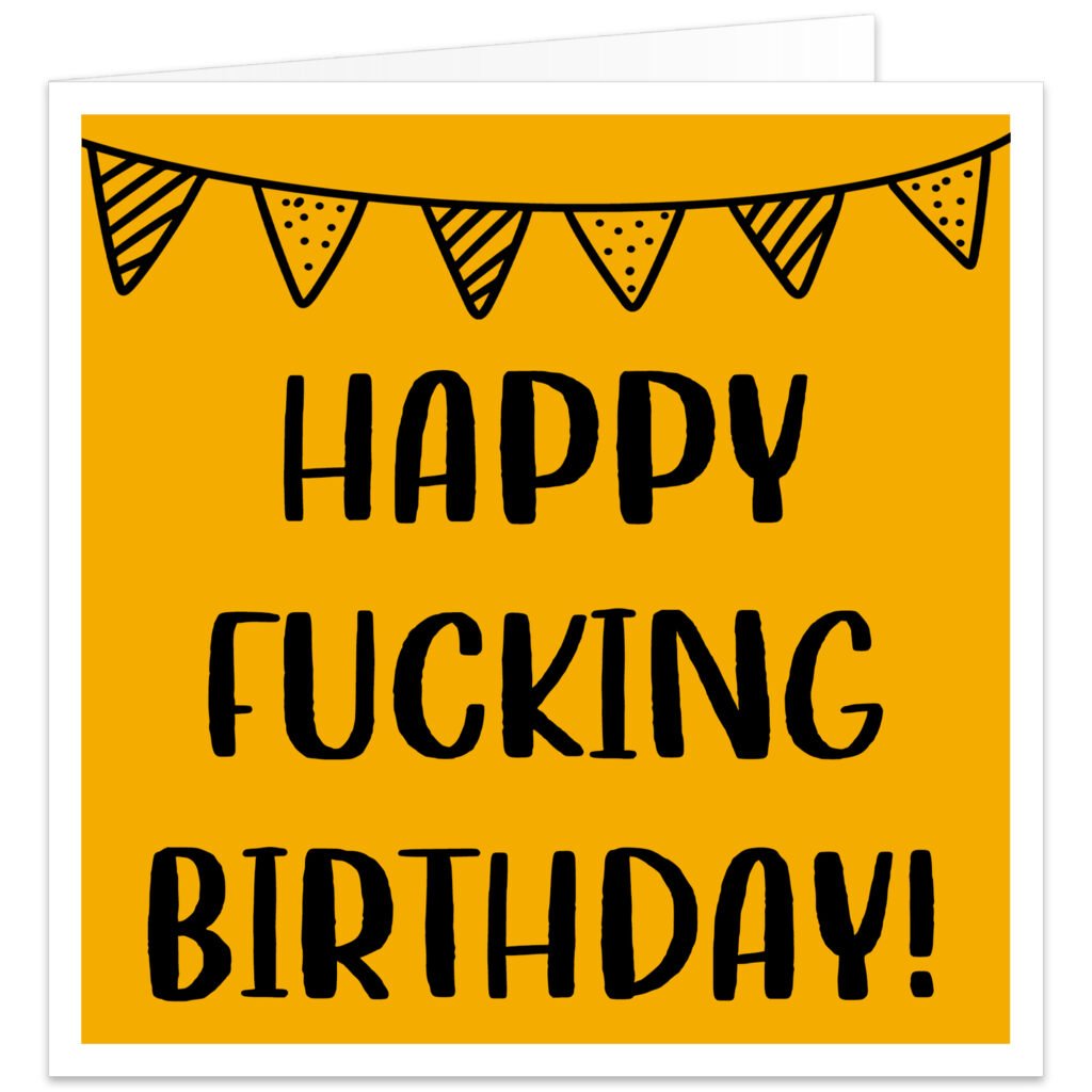 Happy-Fucking-Birthday-black-text-