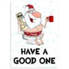 Have-a-good-one-santa-on-toilet-std-white