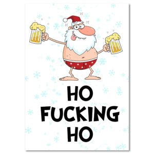Ho-Fucking-Ho-santa-2-beers-christmas-card-std-white-background drunk santa holding beer in each hand