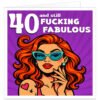 40-and-still-fucking-fabulous-birthday-card