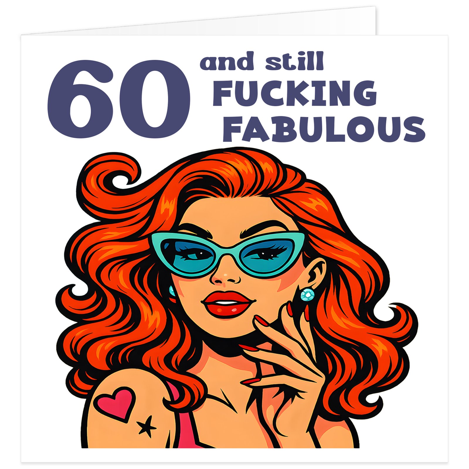 60-and-still-fucking-fabulous-rude swearing adult birthday-card