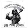 drawing of grim reaper with thumbs up. message happy birthday see you soon