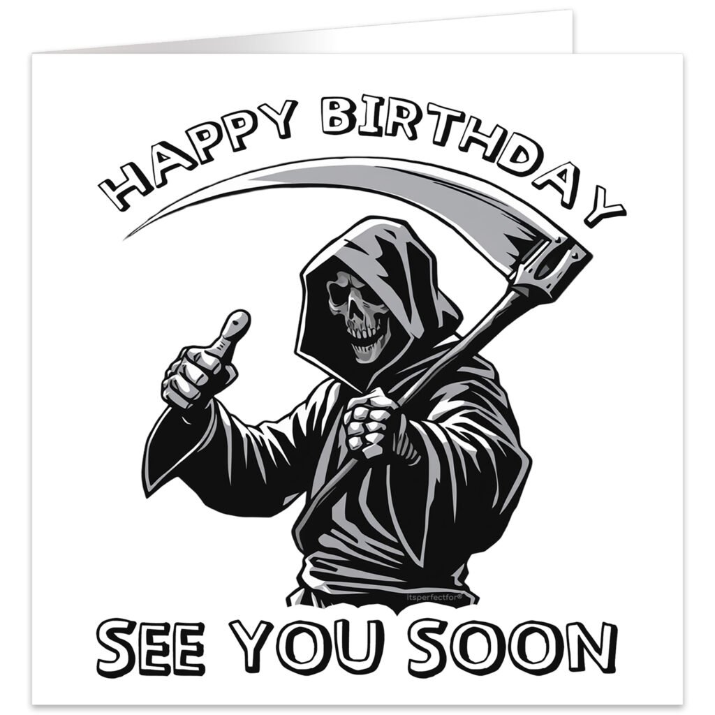 drawing of grim reaper with thumbs up. message happy birthday see you soon