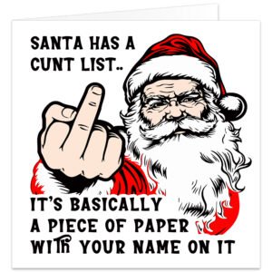 Funny rude Christmas card featuring cartoon Santa giving the middle finger, with a cheeky censored C**t List joke in bold red, black and white.