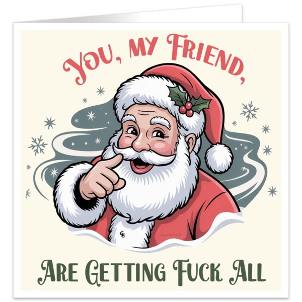 Santa-you-my-friend-are-getting-fuck-all-christmas-card